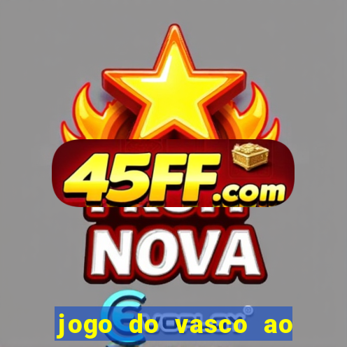 jogo do vasco ao vivo em hd